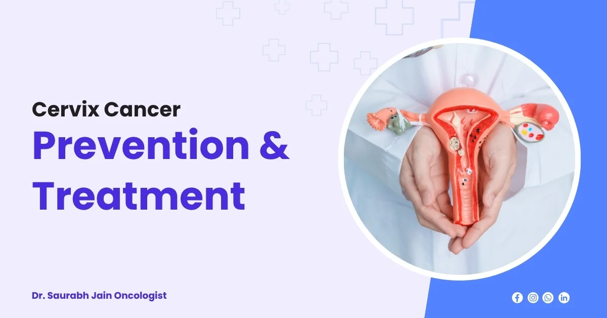 Cervix Cancer Prevention & Treatment - Dr. Saurabh Jain